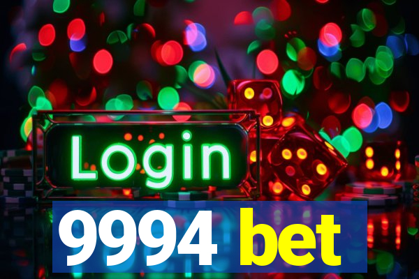 9994 bet